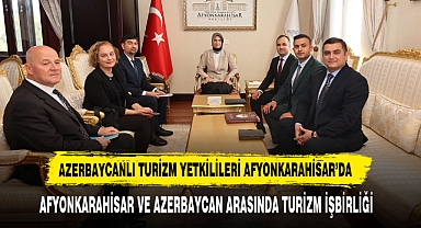 Azerbaycanlı Turizm Yetkilileri Afyonkarahisar’da