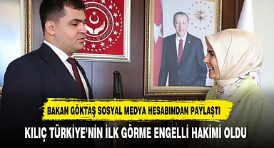 Bakan Göktaş Paylaştı: Türkiye'nin İlk Görme Engelli Hakimi Sabit Kılıç Görevine Başladı