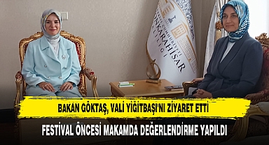Bakan Göktaş, Vali Yiğitbaşı'nı Ziyaret Etti