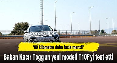 Bakan Kacır Togg'un yeni modeli T10F'yi test etti