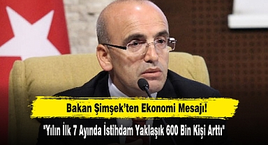 Bakan Şimşek Ekonomi Mesajı: