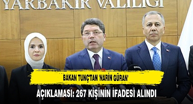 Bakan Tunç'tan 'Narin Güran' Açıklaması 267 kişinin ifadesi alındı