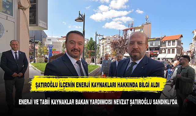 Bakan Yardımcısı  Şatıroğlu Sanıklı'da