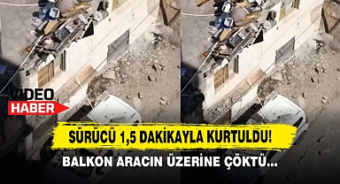 Balkon Aracın Üzerine Çöktü, Sürücü 1,5 Dakikayla Kurtuldu!