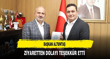 Başkan Altuntaş Ziyaretten Dolayı Teşekkür Etti