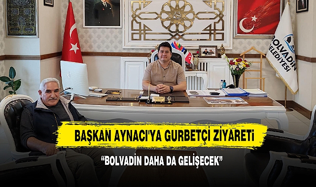 Başkan Aynacı'ya Gurbetçi Ziyareti