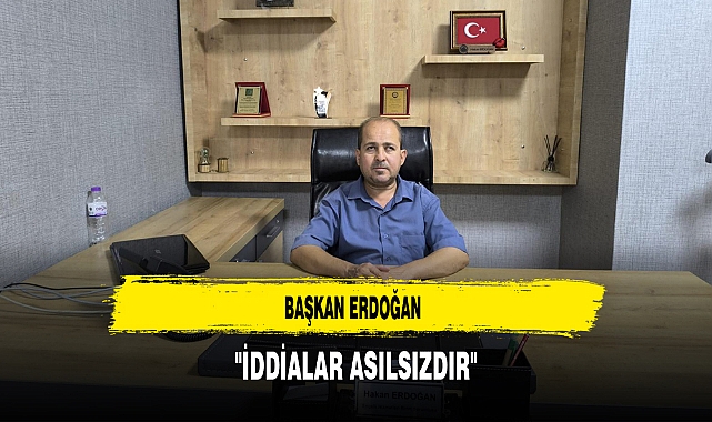 Başkan Erdoğan ‘’İddialar Asılsızdır’’