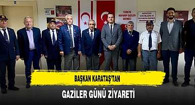 Başkan Karataş’tan Gaziler Günü Ziyareti