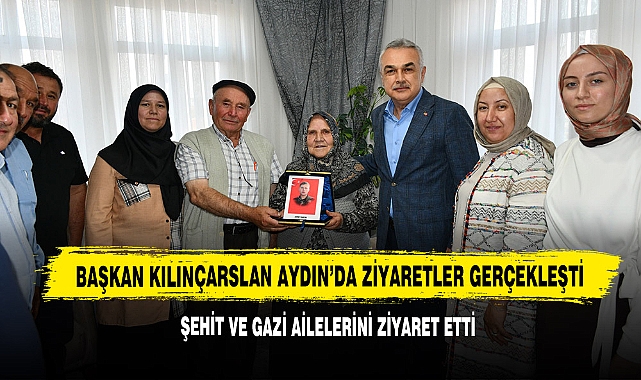 Başkan Kılınçarslan Aydın’da Ziyaretler Gerçekleşti