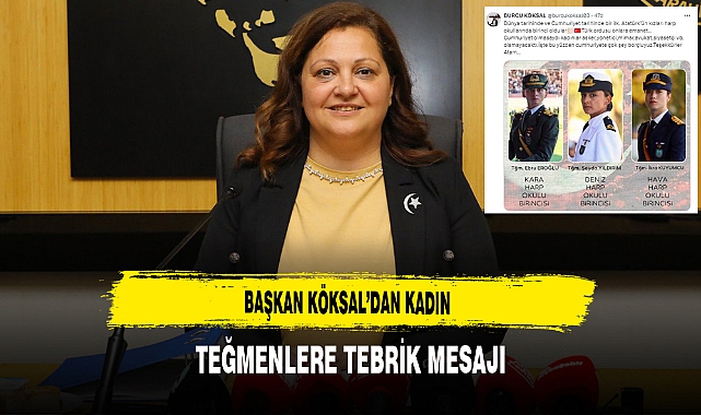 Başkan Köksal’dan Kadın Teğmenlere Tebrik Mesajı