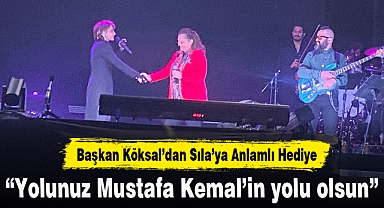 Başkan Köksal’dan Sıla’ya Anlamlı Hediye