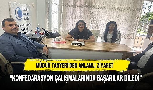 MÜDÜR TANYERİ'DEN BAŞKAN KAVAS'A ZİYARET