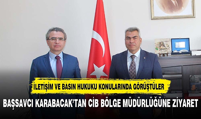 BAŞSAVCIDAN CİB BÖLGE MÜDÜRLÜĞÜNE ZİYARET