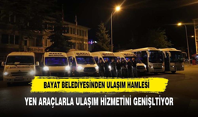 Bayat Belediyesi Araç Filosunu Genişletiyor