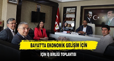 Bayat’ta Ekonomik Gelişim İçin İş Birliği Toplantısı