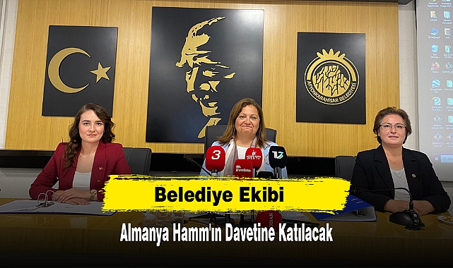 Belediye Ekibi Almanya Hamm'ın Davetine Katılacak