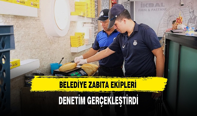 BELEDİYE ZABITA EKİPLERİ DENETİM GERÇEKLEŞTİRDİ