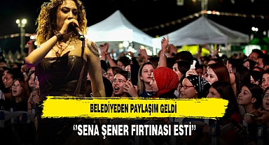 Belediyeden Paylaşım Geldi ‘’Sena Şener Fırtınası Esti’’