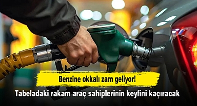 Benzine okkalı zam geliyor! Tabeladaki rakam araç sahiplerinin keyfini kaçıracak