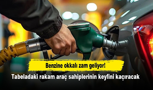 Benzine okkalı zam geliyor! Tabeladaki rakam araç sahiplerinin keyfini kaçıracak