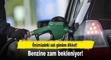 Benzine zam bekleniyor!