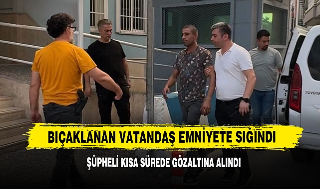 Bıçaklanan Vatandaş Emniyete Sığındı
