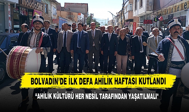 Bolvadin’de İlk Defa Ahilik Haftası Kutlandı