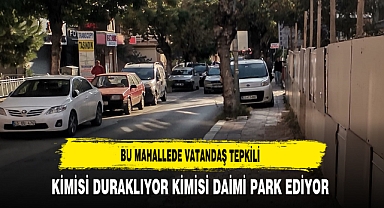 Bu Mahallede Vatandaş Tepkili Kimisi Duraklıyor Kimisi Daimi Park Ediyor