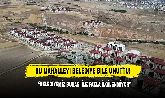 Bu Mahalleyi Belediye Bile Unuttu!