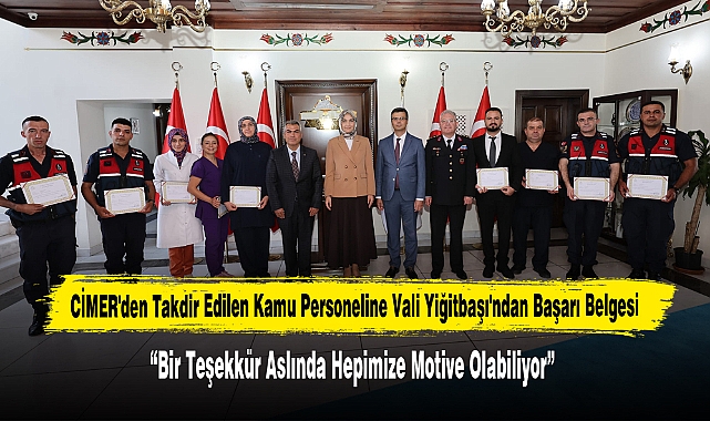 CİMER'den Takdir Edilen Kamu Personeline Vali Yiğitbaşı'ndan Başarı Belgesi