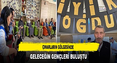Çınarların Gölgesinde Geleceğin Gençleri Buluştu