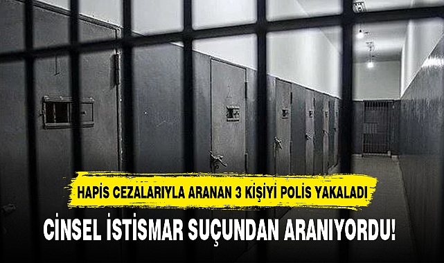 CİNSEL İSTİSMAR SUÇUNDAN ARANIYORDU!