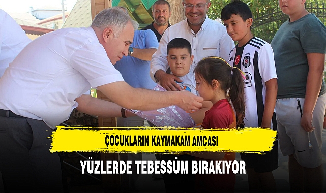 Çocukların Kaymakam Amcası Yüzlerde Tebessüm Bırakıyor