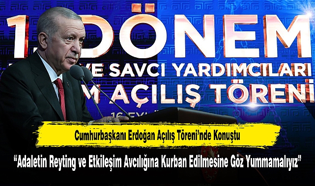 Cumhurbaşkanı Erdoğan Açılış Töreni’nde Konuştu