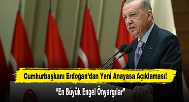Cumhurbaşkanı Erdoğan’dan Yeni Anayasa Açıklaması!