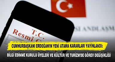 Cumhurbaşkanı Erdoğan'ın Yeni Atama Kararları Yayınlandı