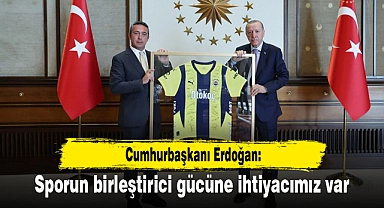 Cumhurbaşkanı Erdoğan: Sporun birleştirici gücüne ihtiyacımız var