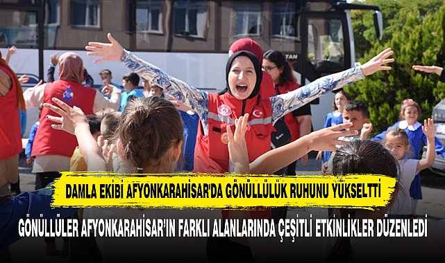 Damla Ekibi Afyonkarahisar'da Gönüllülük Ruhunu Yükseltti