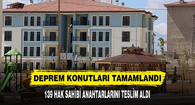DEPREM KONUTLARI TAMAMLANDI