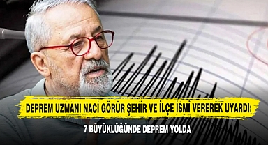 Deprem Uzmanı Naci Görür Şehir Ve İlçe İsmi Vererek Uyardı: 7 Büyüklüğünde Deprem Yolda