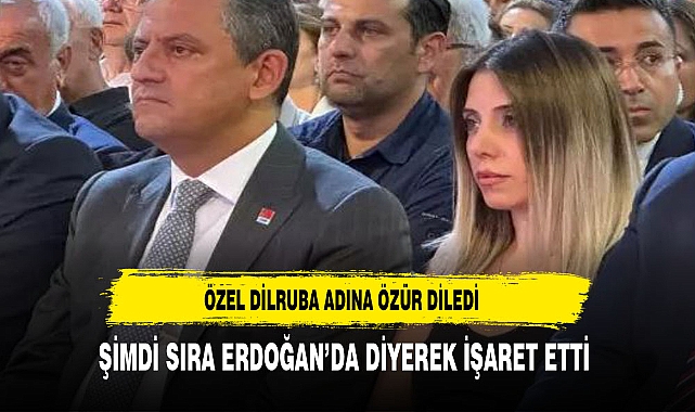 Dilruba adına özür dileyen Özel, Cumhurbaşkanı Erdoğan'dan çok zor bir şey istedi: Şimdi sıra sende