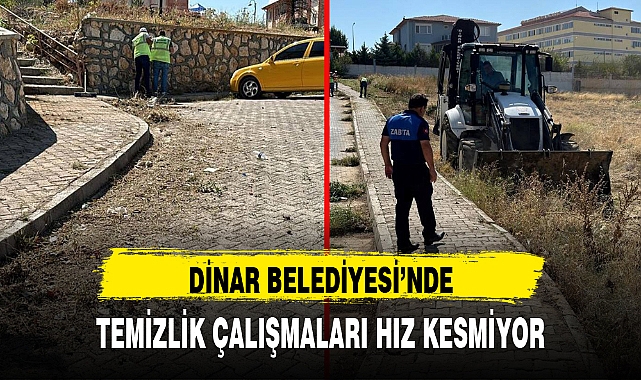 DİNAR'DA TEMİZLİK ÇALIŞMALARI HIZ KESMİYOR