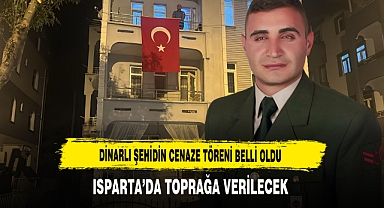 Dinarlı Şehidin Cenaze Töreni Belli Oldu Isparta’da Toprağa Verilecek