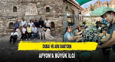 Dubai ve Abu Dabi’den Afyon'a Büyük İlgi