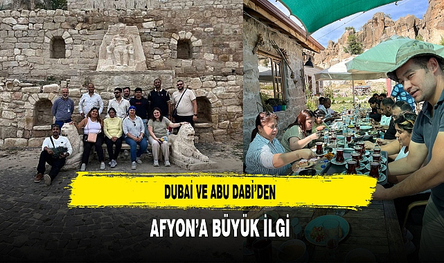 Dubai ve Abu Dabi’den Afyon'a Büyük İlgi