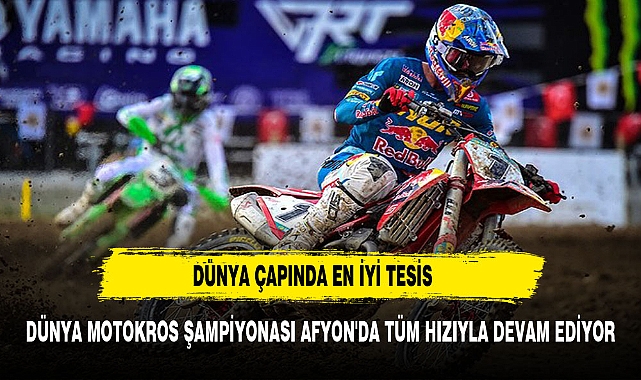 DÜNYA MOTOKROS ŞAMPİYONASI AFYON'DA 114 SPORCU START ALDI