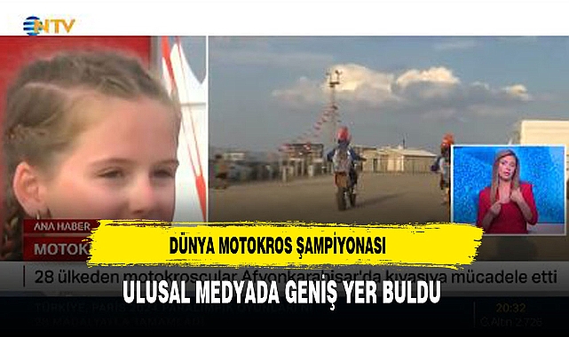 DÜNYA MOTOKROS ŞAMPİYONASI NTV HABER BÜLTENİNDE GENİŞ YER BULDU