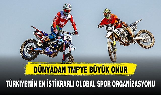 DÜNYADAN TMF'YE BÜYÜK ONUR