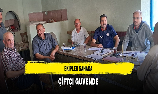 Ekipler Sahada Çiftçi Güvende