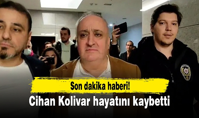 Ekmek Üreticileri Sendikası Başkanı Cihan Kolivar hayatını kaybetti